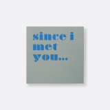 MESSAGE CARD 04 RG since i met you